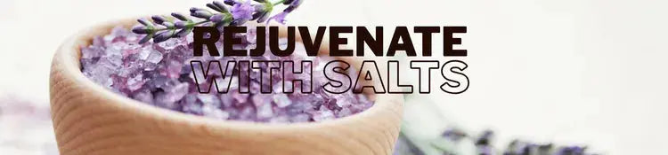 Rejuvenate with Salts
